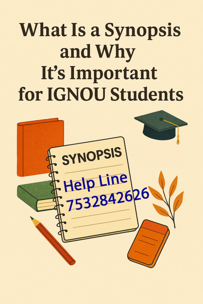 What is a Synopsis and Why It’s Important for IGNOU Students