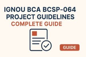 ignou-bca-project-bcsp064-complete-guideline