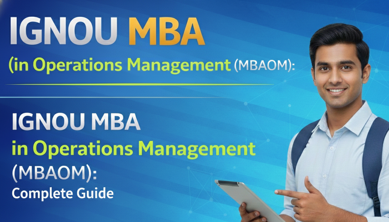 IGNOU MBA in Operations Management (MBAOM): Complete Guide